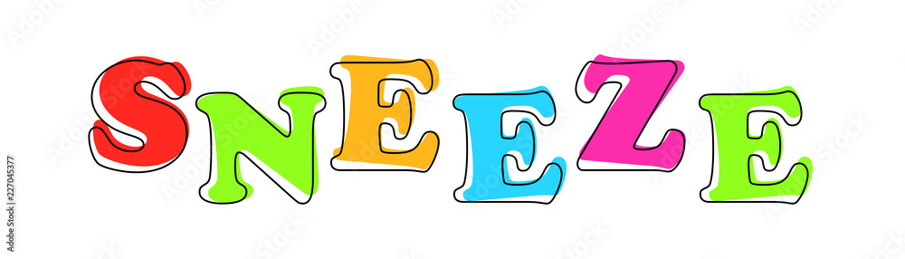 Sneeze - multicolored cartoon text on white background Sneeze - multicolored cartoon text on white background