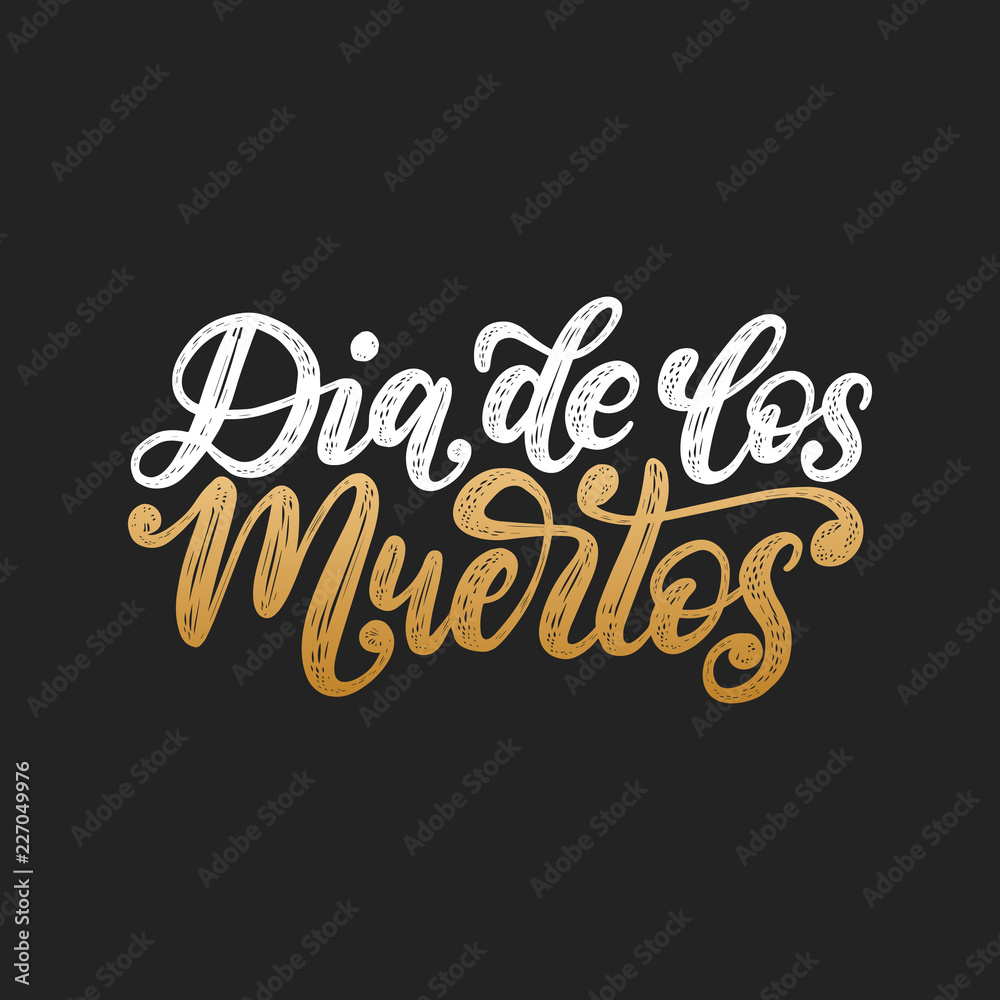 Dia De Los Muertos translated from Spanish Day of the Dead handwritten phrase. Vector illustration on black background.