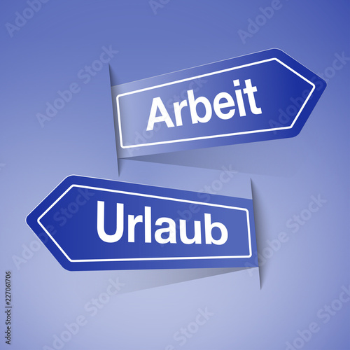 Wegweiser:  Arbeit - Urlaub
