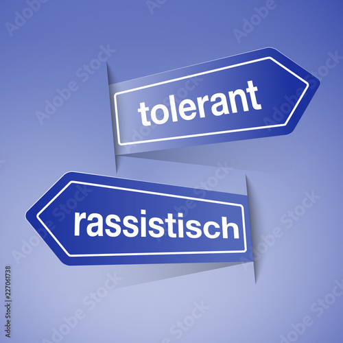 Wegweiser:  tolerant, rassistisch