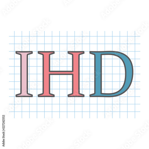 IHD (ischemic heart disease) acronym written on checkered paper sheet- vector illustration