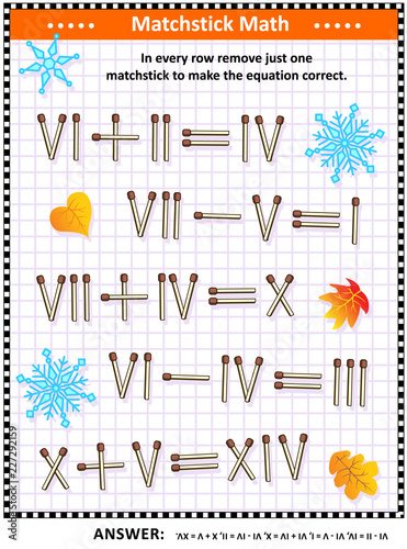 Visual math puzzle with roman numerals: In every row remove just one matchstick to make the equation valid. Answer included.
