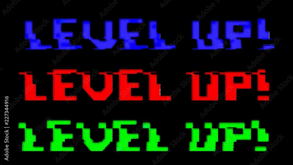 The words Level up!, in three different colors (red, green, blue), with a heavy glitch distortion effect.
