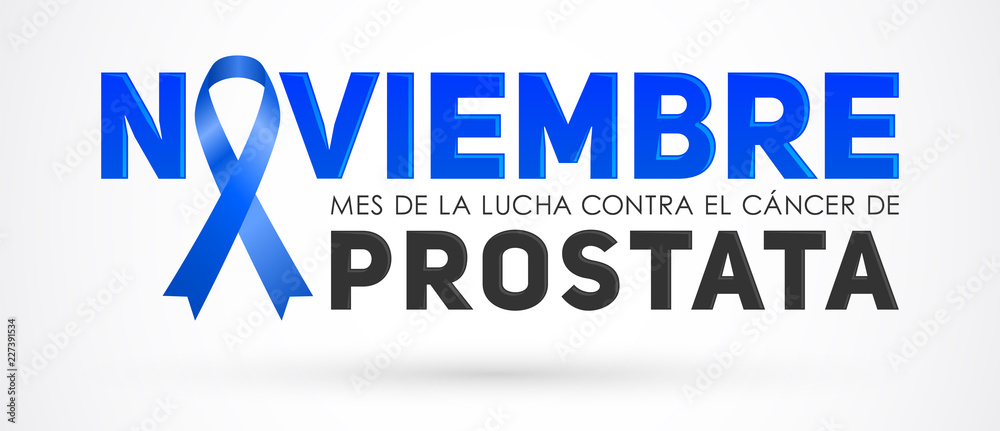 Noviembre mes de la lucha contra el Cancer de Prostata, November month of fight against Prostate Cancer spanish text, informational banner design Noviembre mes de la lucha contra el Cancer de Prostata, November month of fight against Prostate Cancer spanish text, informational banner design