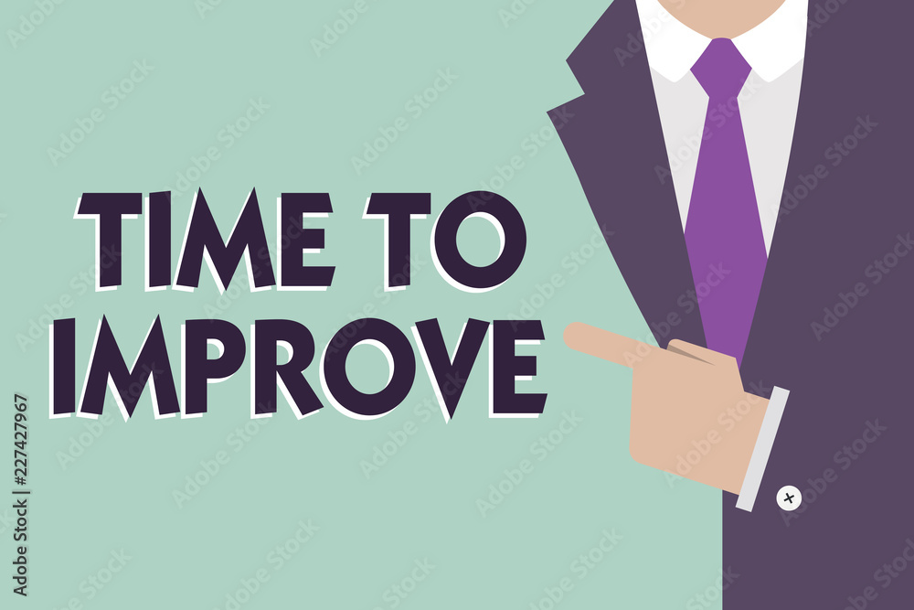 Text sign showing Time To Improve. Conceptual photo telling someone to develop himself Study hard Courses. Text sign showing Time To Improve. Conceptual photo telling someone to develop himself Study hard Courses.