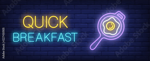 Quick breakfast neon sign. Frying pan with egg. Meal, lunch, cooking. Night bright advertisement. Vector illustration in neon style for healthy eating, restaurant, food