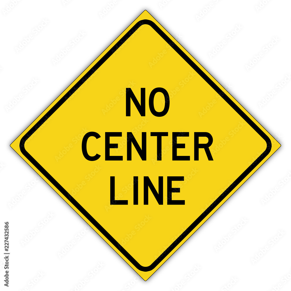 Road sign in united states: No center line Road sign in united states: No center line