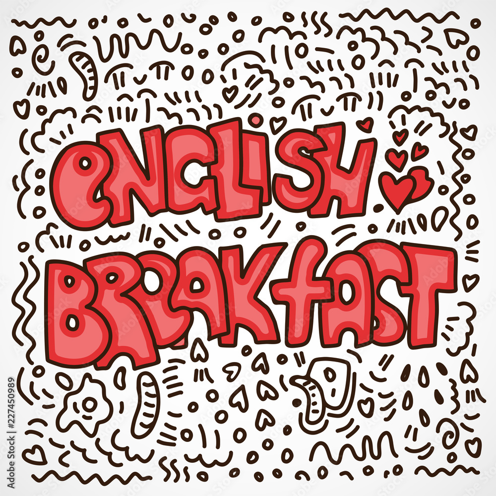 Colored English breakfast lettering with decorative elements. English breakfast phase, words with hearts and food illustrations