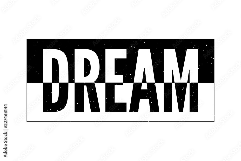 slogan Dream phrase graphic vector Print Fashion lettering calligraphy slogan Dream phrase graphic vector Print Fashion lettering calligraphy