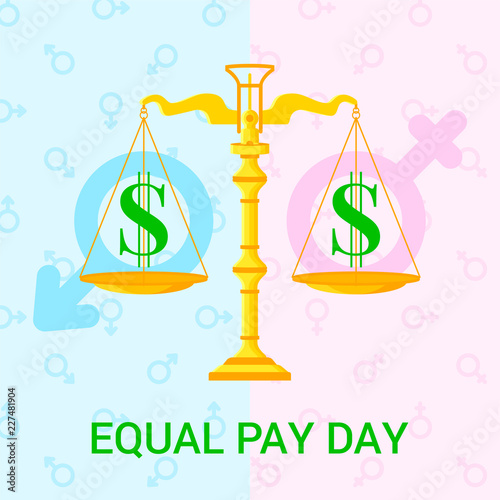 Vector flat  illustration for Equal Pay Day with scales, dlollar icons and background with male and female signs. Dedicated to raising awareness of the gender pay gap.