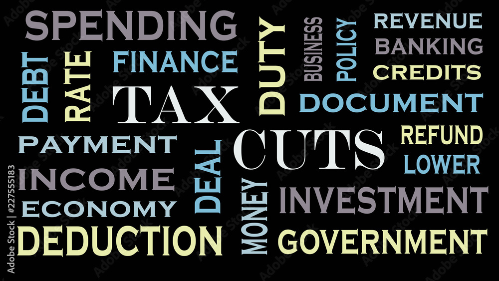 Tax cuts word cloud, text design. Business and financial concept Tax cuts word cloud, text design. Business and financial concept