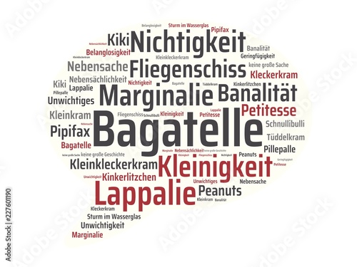 Das Wort - Bagatelle - abgebildet in einer Wortwolke mit zusammenhängenden Wörtern