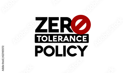 Zero Tolerance Policy Sign photo