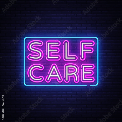 Self Care neon sign vector. Motivational Feel Good Design template neon sign, light banner, neon signboard, nightly bright advertising, light inscription. Vector illustration