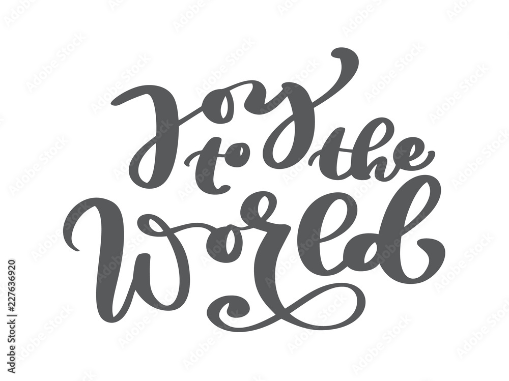 Joy to the world - Christmas decoration element made in vector. Calligraphy lettering New Year card decoration. Quote isolated on background