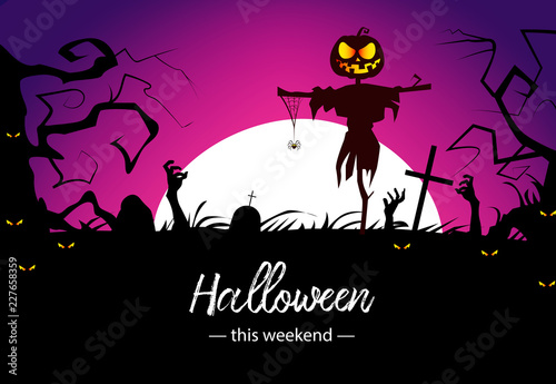Halloween this weekend banner design. Calligraphy with straw man, zombie hands, yellow eyes, trees and white moon. Can be used for invitations, banners, posters
