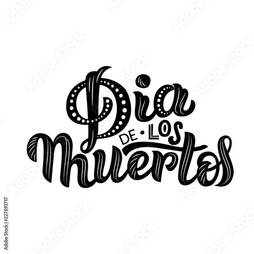 Dia de los Muertos Day of the Dead Holiday card or poster with bright and graphic elements and lettering. Vector illustration made by hand
