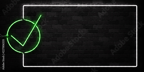 Vector realistic isolated neon sign of Tick frame logo for decoration and covering on the wall background.