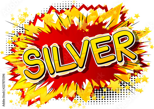 Silver - Vector illustrated comic book style phrase.
