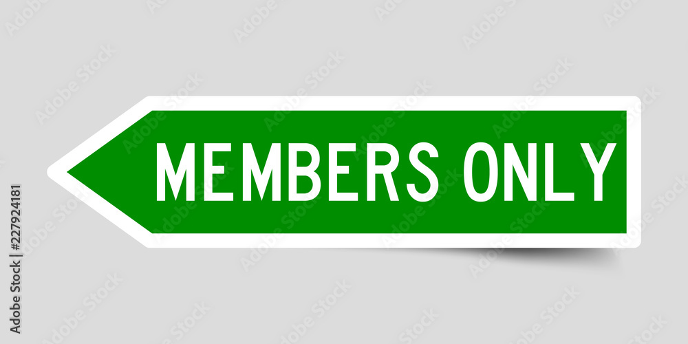 Label sticker in green color arrow shape as word members only on white background Label sticker in green color arrow shape as word members only on white background
