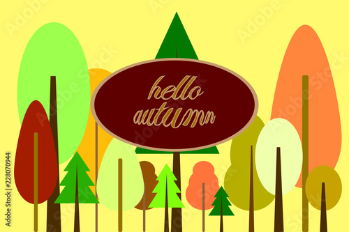  colors of autumn. Collection of autumn trees. Emblem with an inscription hello autumn. Vector illustration