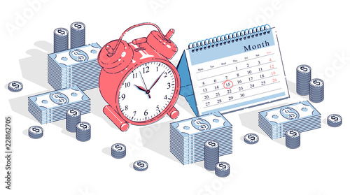 Deadline concept, table Alarm Clock and Calendar with cash money stacks and coin piles isolated on white background. Isometric vector business and finance illustration, 3d thin line design.