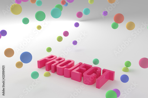 Project  business conceptual colorful 3D rendered words. Abstract  artwork  typography   web.