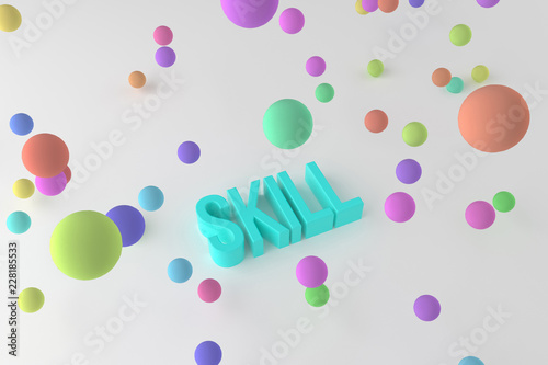 Skill, business conceptual colorful 3D rendered words. Digital, message, cgi & rendering.