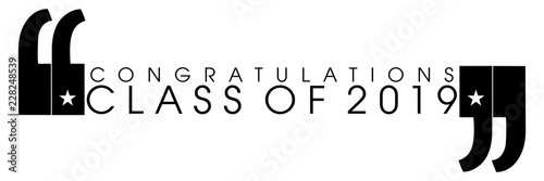 Congratulations Class of 2019 in quotes on an isolated white background