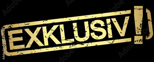 gold stamp EXKLUSIV!