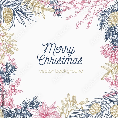 Square monochrome holiday background or backdrop with frame or border made of winter seasonal plants hand drawn with contour lines. Elegant realistic Christmas vector illustration in vintage style.