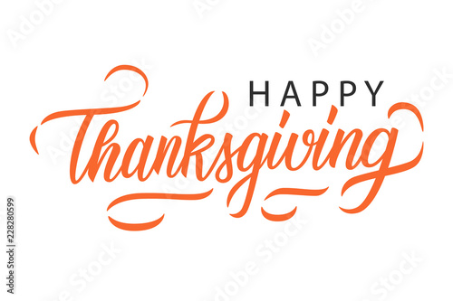 Happy Thanksgiving handwritten inscription. Calligraphic lettering text design for holiday greetings and invitations. Vector illustration.