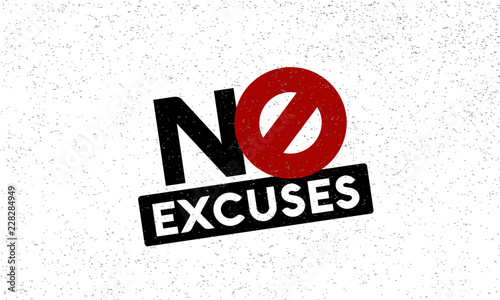 No Excuses Vector Sign Motivational Poster