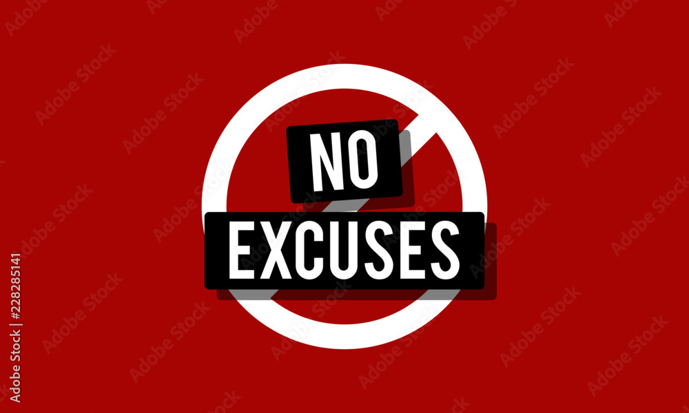 No Excuses Vector Sign Motivational Poster No Excuses Vector Sign Motivational Poster