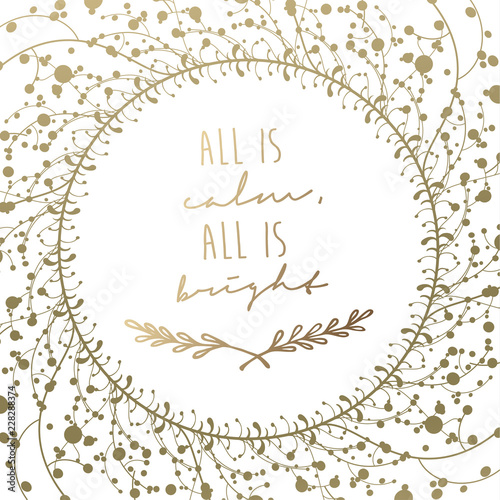 Golden luxury Christmas background with winter flower pattern and simple greeting holiday text - All si Calm All is Bright - season's greetings on white background.