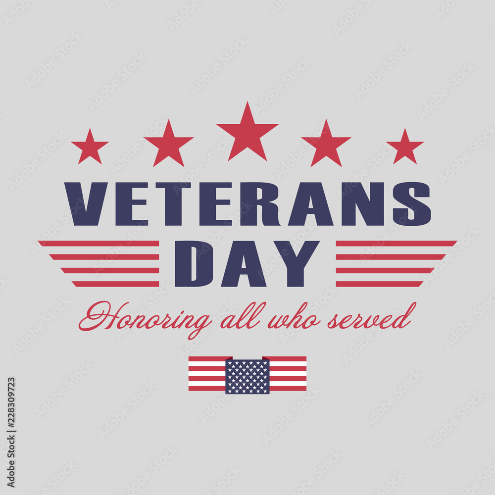 Veterans Day background. Template for US Veterans Day design. Honoring all who served. Vector.