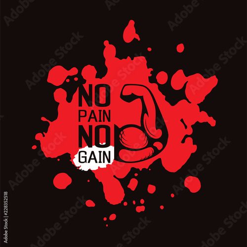 No pain no gain