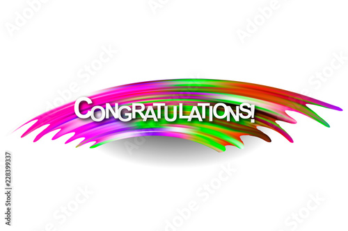 Congratulations. Bright modern design. Colorful gradient paint brush. Bright spectral design. Acrylic paint. Spot. For printing on cards