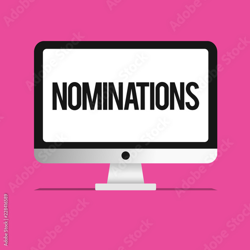 Conceptual hand writing showing Nominations. Business photo text Suggestions of someone or something for a job position or prize.