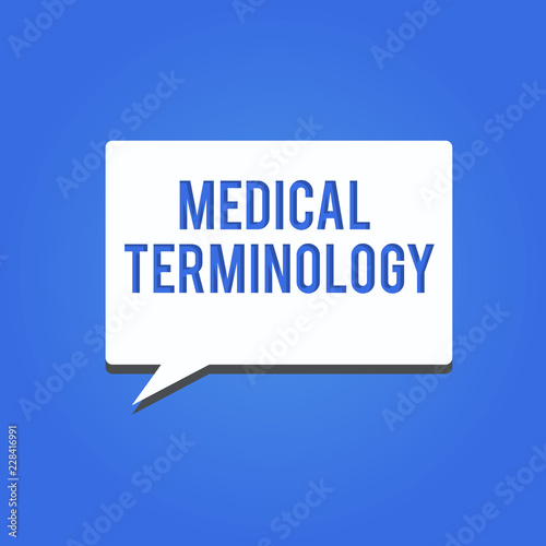 Word writing text Medical Terminology. Business concept for language used to precisely describe the huanalysis body.