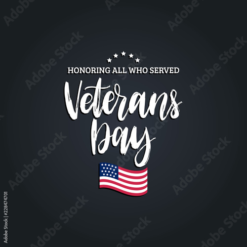 Veterans Day, hand lettering with USA flag illustration. November 11 holiday background.