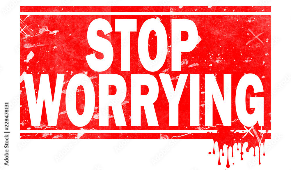 Stop worrying in red frame