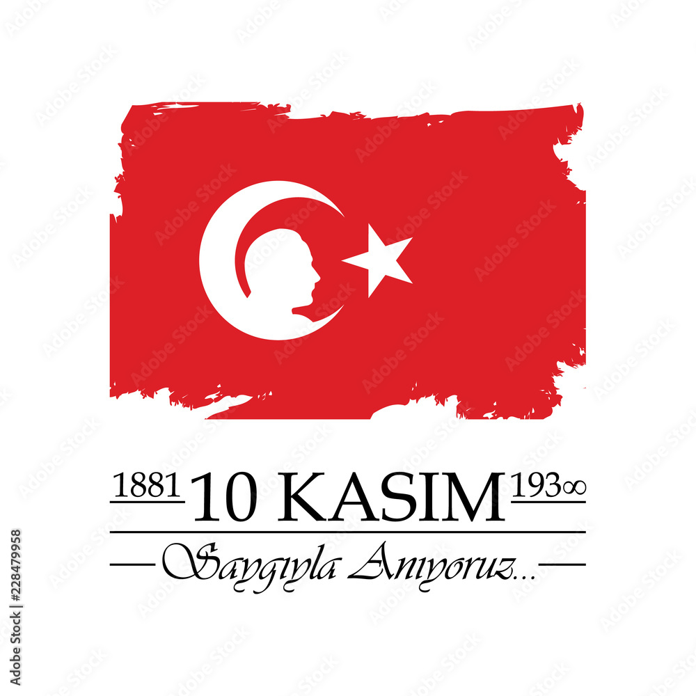 10 Kasim, Mustafa Kemal Ataturk Olum Yildonumu. Turkish meaning:10 November, Mustafa Kemal Ataturk Death Day anniversary.