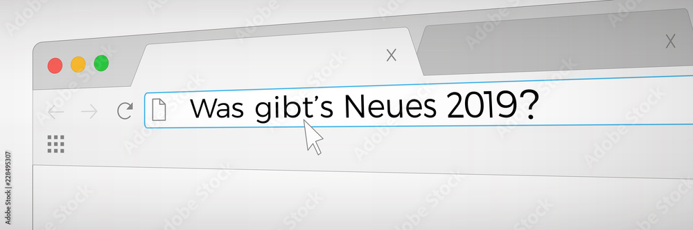 Browser Fenster Was gibts neues 2019 Browser Fenster Was gibts neues 2019
