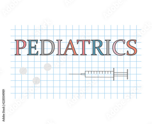 Pediatrics word on checkered paper sheet- vector illustration