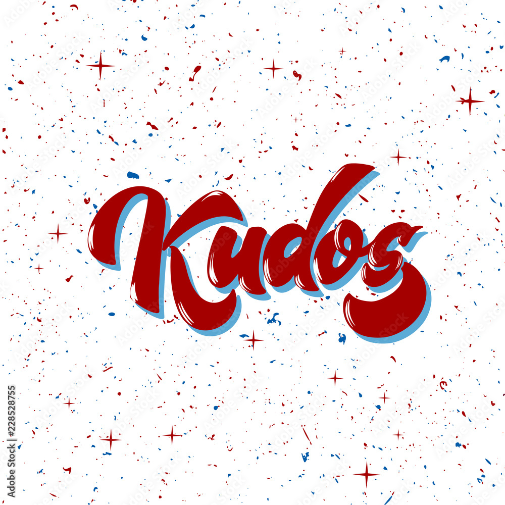 Kudos Lettering Bravo Kudos. Beautiful greeting card scratched calligraphy text word ...