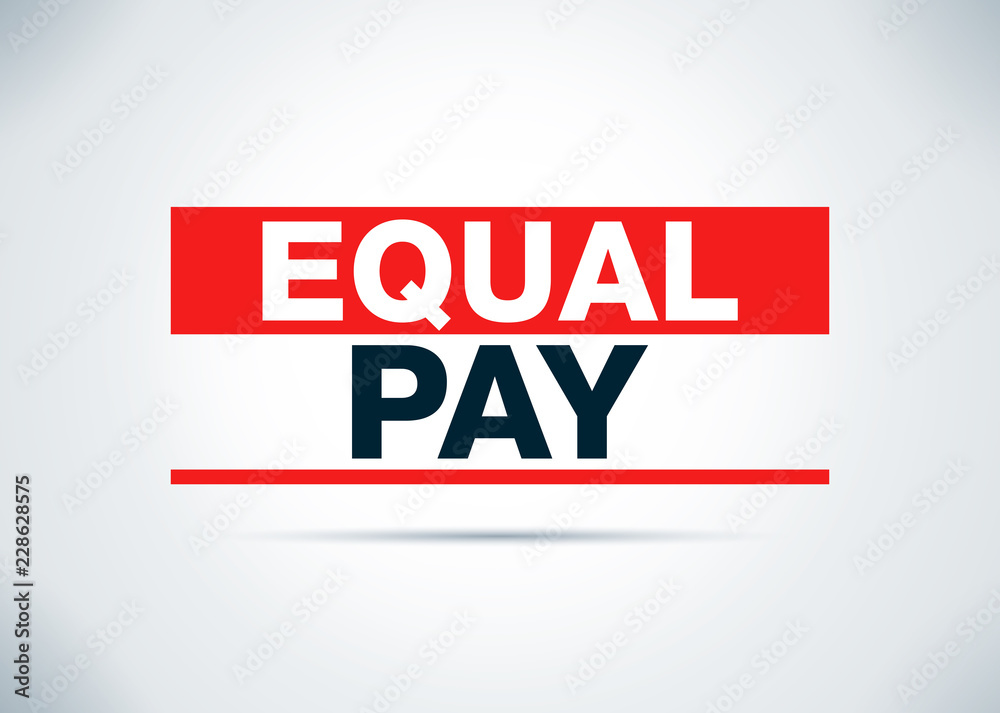 Fototapeta premium Equal Pay Abstract Flat Background Design Illustration