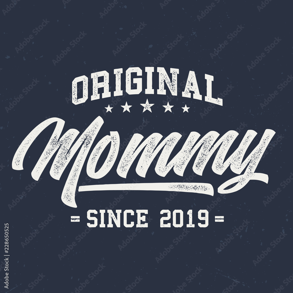 Obraz premium Original Mommy Since 2019 - Aged Tee Design For Printing