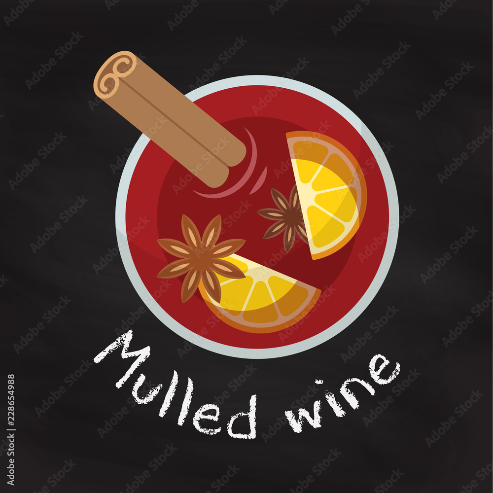 Vector illustration of Mulled wine isolated on chalkboard. Conception of Mulled wine with cinnamon stick, anise and orange. Can be used for menu, cafe and restaurant.