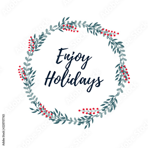 Enjoy Holidays Banner. Christmas wreath. Merry Christmas and Happy New Year 2019 greeting card.